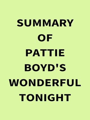 cover image of Summary of Pattie Boyd's Wonderful Tonight